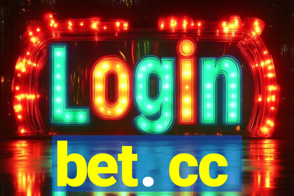 bet. cc